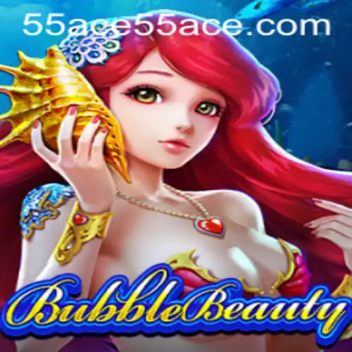 The Enchanting World of BubbleBeauty and the Strategic Play of 55 Ace