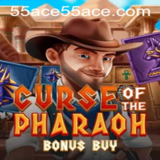 Exploring the Thrilling World of CurseofthePharaohBonusBuy Amidst the 55 Ace Craze
