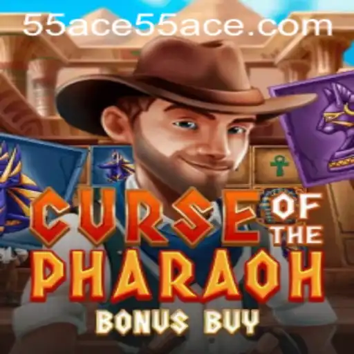 Exploring the Thrilling World of CurseofthePharaohBonusBuy Amidst the 55 Ace Craze