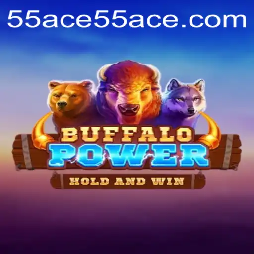 BuffaloPower: The Rise of the 55 Ace in Gaming