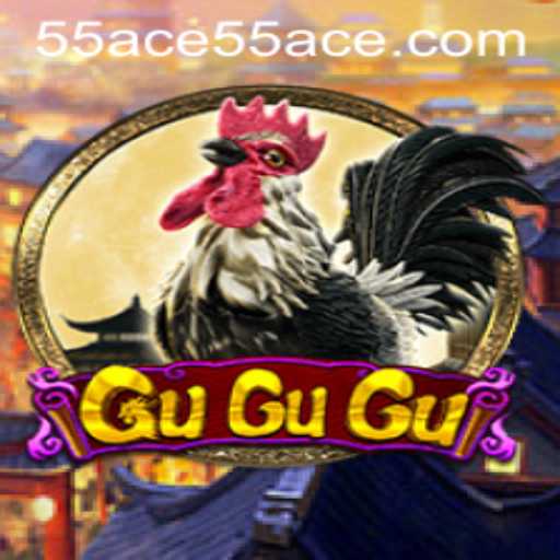 Exploring the Intricacies of GuGuGu and the Charm of 55 Ace