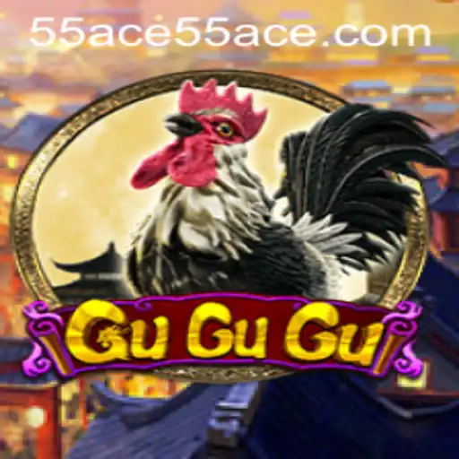 Exploring the Intricacies of GuGuGu and the Charm of 55 Ace
